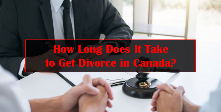 How Long Does It Take to Get Divorce in Canada Featured Image