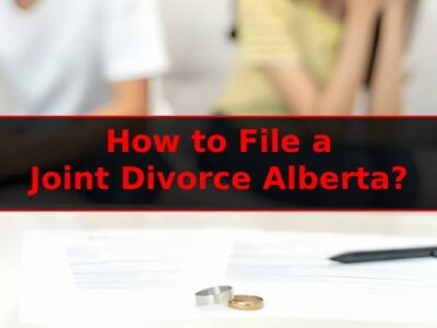 How to File a Joint Divorce Alberta