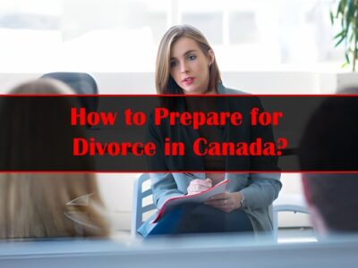 How to Prepare for Divorce in Canada