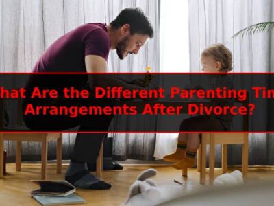 What Are the Different Parenting Time Arrangements After Divorce