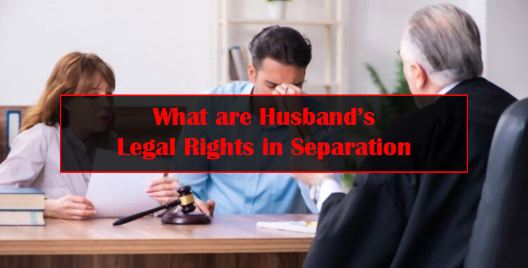 What are Husband’s Legal Rights in Separation Featured Image